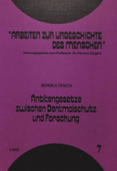 Antikengesetze zwischen Denkmalschutz und Forschung