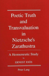 Poetic Truth and Transvaluation in Nietzsche's Zarathustra