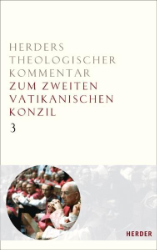 Herders Theologischer Kommentar zum Zweiten Vatikanischen Konzil. Band 3: OE · UR · CD · OT · PC · GE · NA · DV