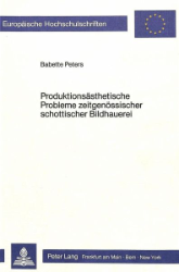 Produktionsästhetische Probleme zeitgenössischer schottischer Bildhauerei