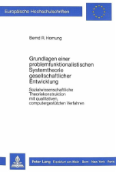 Grundlagen einer problemfunktionalistischen Systemtheorie gesellschaftlicher Entwicklung