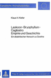 Laokoon-Bryophyllum-Cagliostro, Empirie und Geschichte