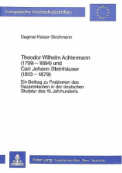 Theodor Wilhelm Achtermann (1799-1884) und Carl Johann Steinhäuser (1813-1879)