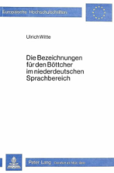 Die Bezeichnungen für den Böttcher im niederdeutschen Sprachbereich