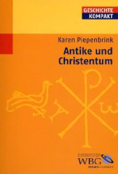 Antike und Christentum - Piepenbrink, Karen
