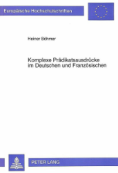 Komplexe Prädikatsausdrücke im Deutschen und Französischen