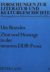 Zitat und Montage in der neueren DDR-Prosa