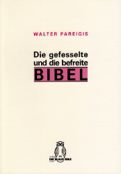 Die gefesselte und die befreite Bibel