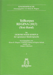 Teilkorpus Regina (10;7) - Text-Band - im Dortmunder Korpus der spontanen Kindersprache