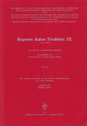 Regesten Kaiser Friedrichs III. (1440-1493) nach Archiven und Bibliotheken geordnet. Heft 10