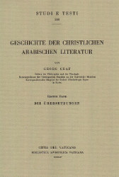 Geschichte der christlichen arabischen Literatur. Band 1