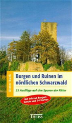 Burgen und Ruinen im nördlichen Schwarzwald
