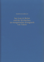 San Juan de Baños und der Kirchenbau im westgotischen Königreich von Toledo