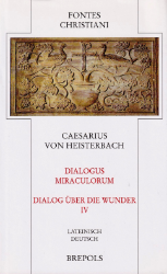 Dialogus Miraculorum/Dialog über die Wunder. Band IV