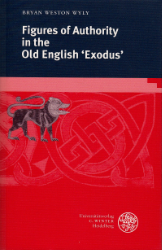 Figures of Authority in the Old Englisch Exodus. - Wyly, Bryan Weston