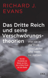 Das Dritte Reich und seine Verschwörungstheorien - Evans, Richard J.
