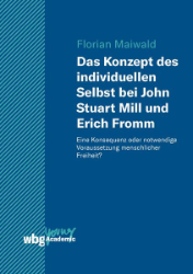 Das Konzept des individuellen Selbst bei John Stuart Mill und Erich Fromm