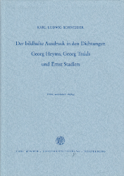 Der bildhafte Ausdruck in den Dichtungen Georg Heyms, Georg Trakls und Ernst Stadlers - Schneider, Karl Ludwig