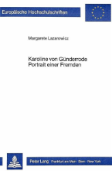 Karoline von Günderrode - Portrait einer Fremden