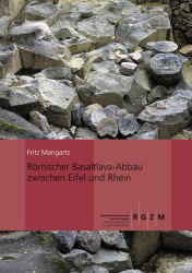 Römischer Basaltlava-Abbau zwischen Eifel und Rhein