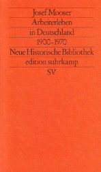 Arbeiterleben in Deutschland 1900-1970