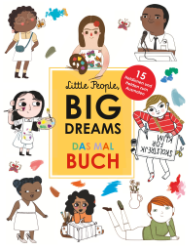 Little People, Big Dreams. Das Malbuch