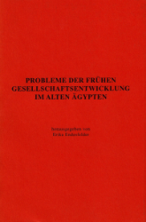 Probleme der frühen Gesellschaftsentwicklung im alten Ägypten