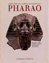 Pharao - Kunst und Herrschaft im alten Ägypten