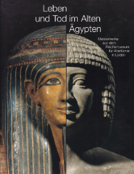 Leben und Tod im Alten Ägypten