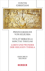 Vita et miracula sanctae Theclae/Leben und Wunder der heiligen Thekla