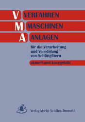 VMA - Verfahren, Maschinen, Anlagen für die Verarbeitung und Veredelung von Schüttgütern. Band 6