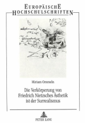 Die Verkörperung von Friedrich Nietzsches Ästhetik ist der Surrealismus