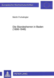 Die Standesherren in Baden (1806-1848) - Furtwängler, Martin