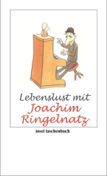 Lebenslust mit Joachim Ringelnatz