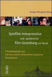 Spielfilm-Interpretation und 'spielerische' Film-Gestaltung mit Musik