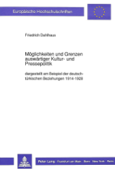 Möglichkeiten und Grenzen auswärtiger Kultur- und Pressepolitik