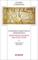 Legendae martyrum urbis Romae/Märtyrerlegenden der Stadt Rom. Band 2