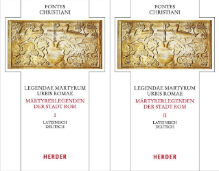 Legendae martyrum urbis Romae/Märtyrerlegenden der Stadt Rom