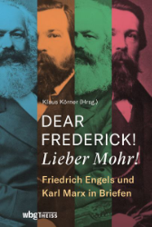 Dear Frederick! Lieber Mohr!