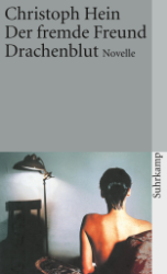 Der fremde Freund/Drachenblut. [im Klassensatz: 25 Exemplare]