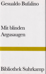 Mit blinden Argusaugen oder Die Träume der Erinnerung