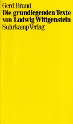 Die grundlegenden Texte von Ludwig Wittgenstein