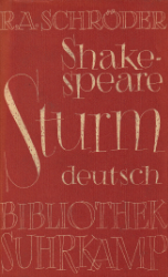 Shakespeares Sturm. Deutsch von Rudolf Alexander Schröder