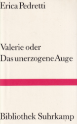 Valerie oder Das unerzogene Auge