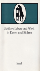 Schillers Leben und Werk in Daten und Bildern