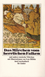 Das Märchen vom herrlichen Falken und andere russische Märchen