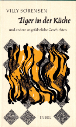 Tiger in der Küche und andere ungefährliche Geschichten