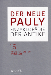 Der Neue Pauly. Band 16: Register, Listen, Tabellen