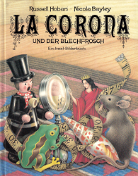 La Corona und der Blechfrosch und andere Geschichten