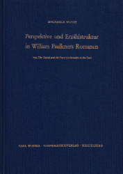Perspektive und Erzählstruktur in William Faulkners Romanen